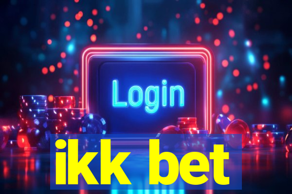 ikk bet